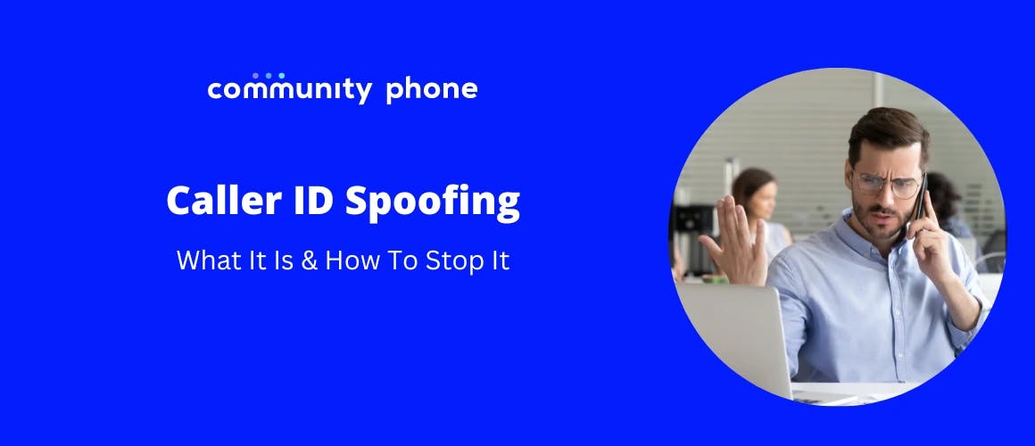 Caller ID Spoofing: What It Is & How To Stop It