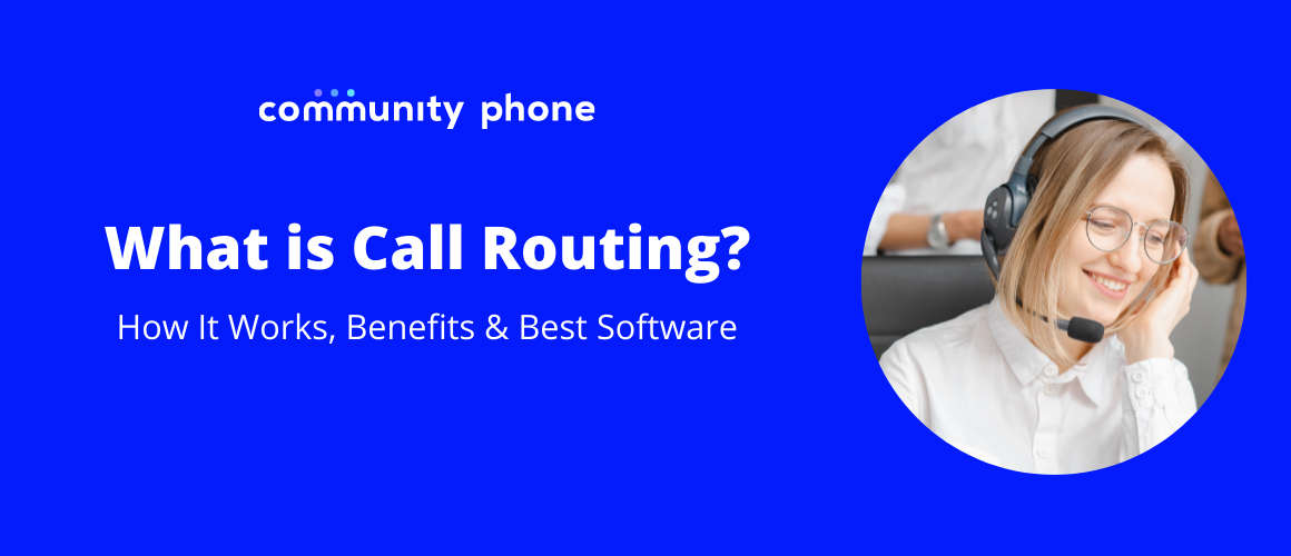 What is Call Routing? [How It Works, Benefits & Best Software]