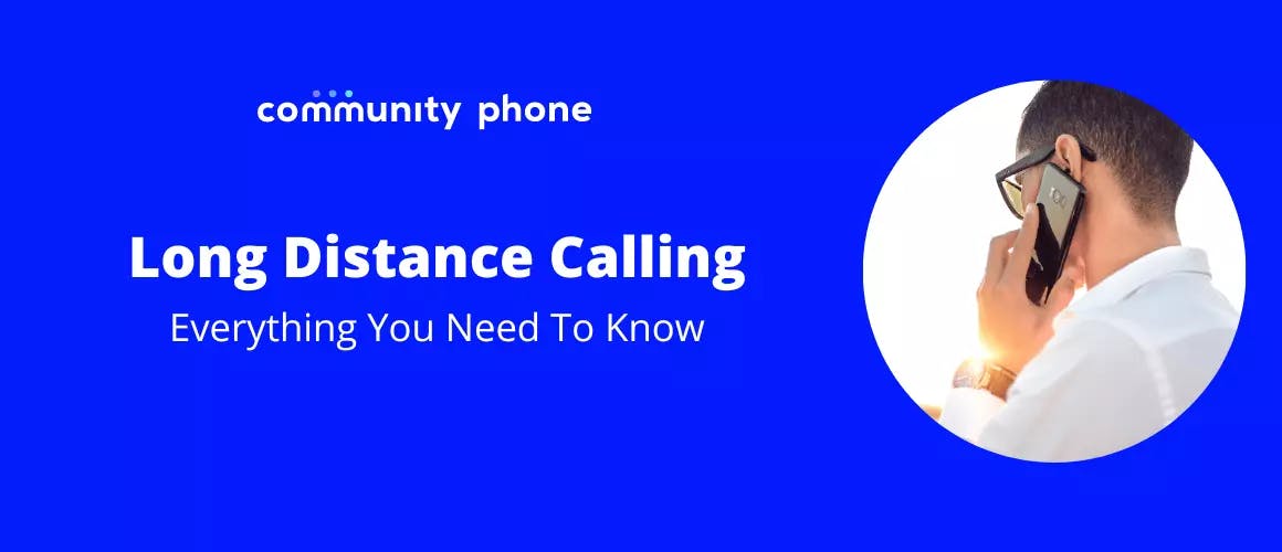 Long Distance Calling: Everything You Need To Know