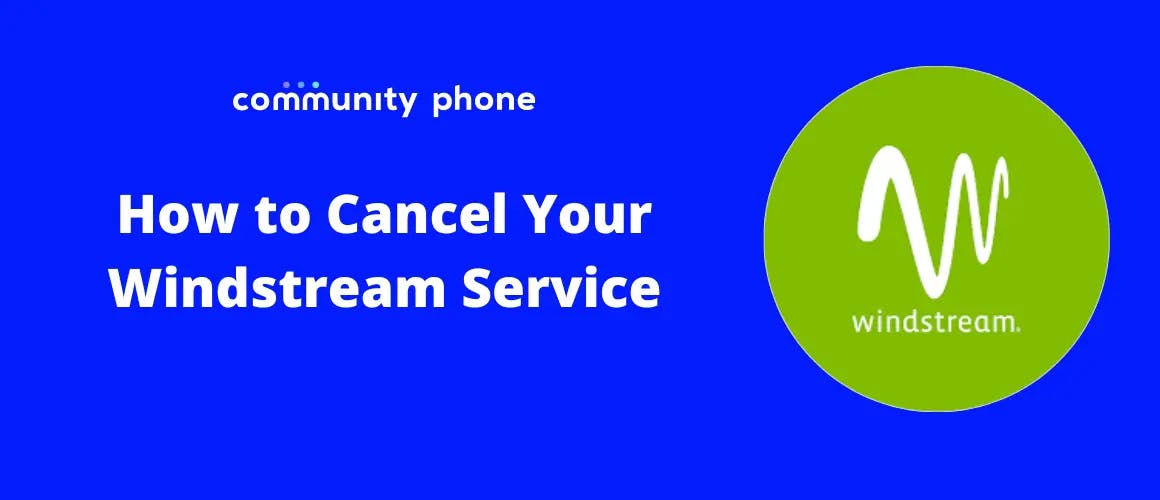 How to Cancel Your Windstream Landline Service