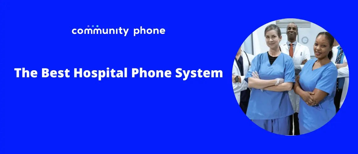 The Best Hospital Phone System in 2023