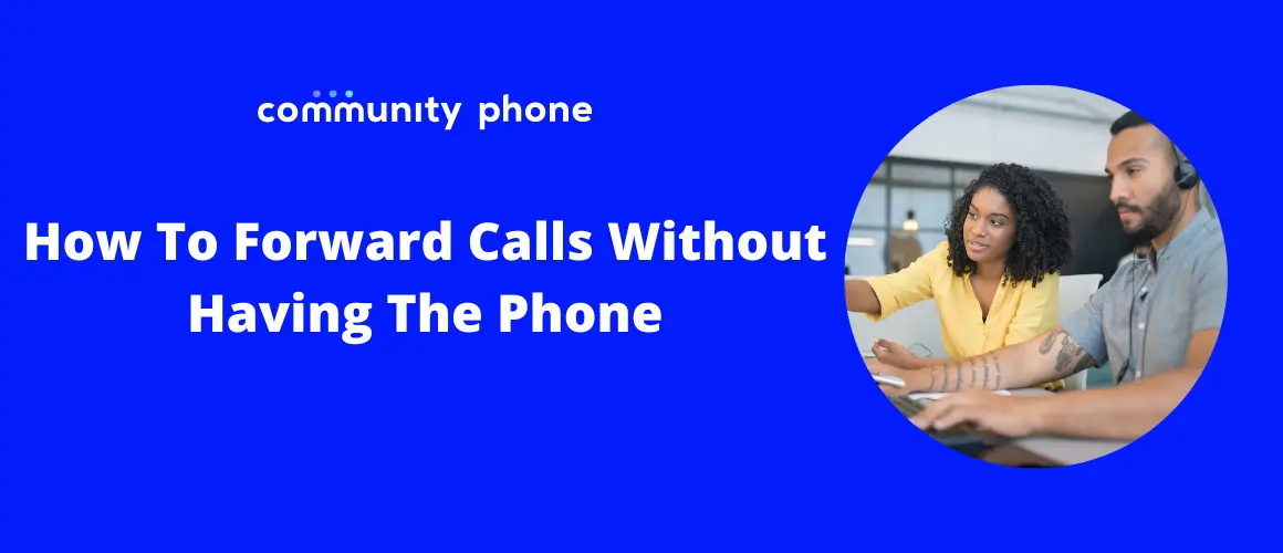 How To Forward Calls Without Having The Phone