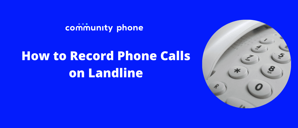 How to Record Phone Calls on Landline