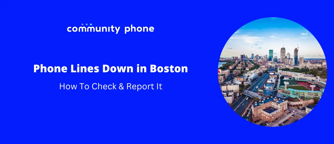 Phone Lines Down in Boston, MA: How To Check & Report It