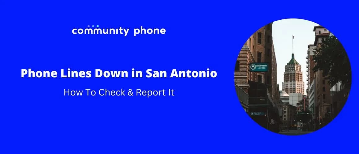 Phone Lines Down in San Antonio, TX: How To Check & Report It