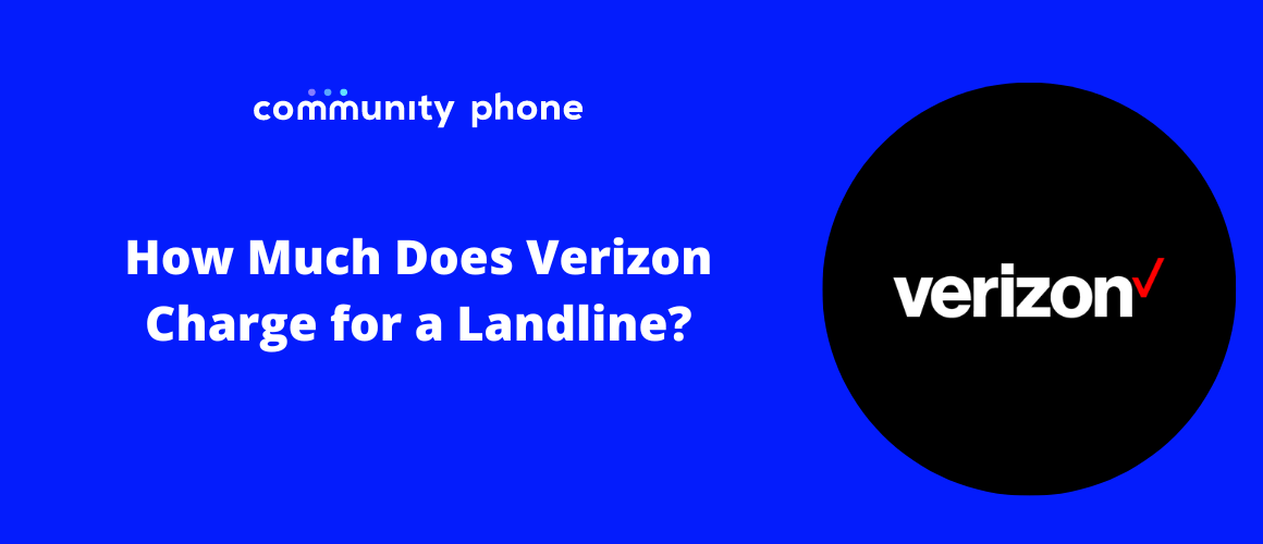 How Much Does Verizon Charge for a Landline?