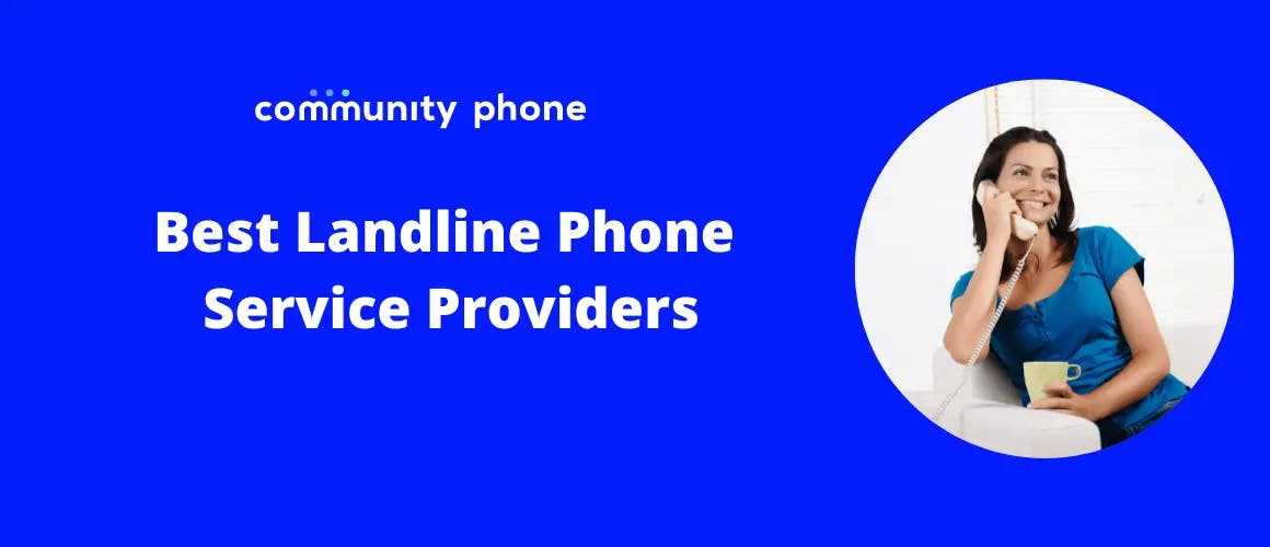 10 Best Landline Home Phone Service Providers for 2023