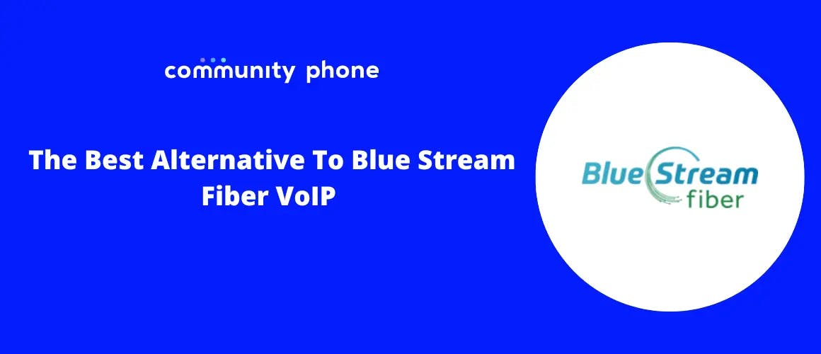 The Best Alternative To Blue Stream Fiber VoIP 