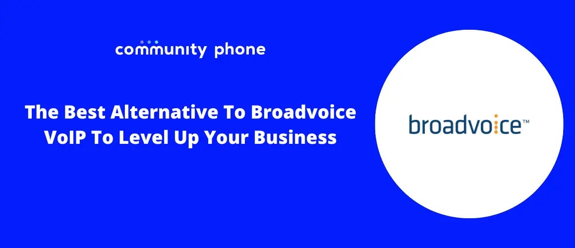 The Best Alternative To Broadvoice VoIP To Level Up Your Business
