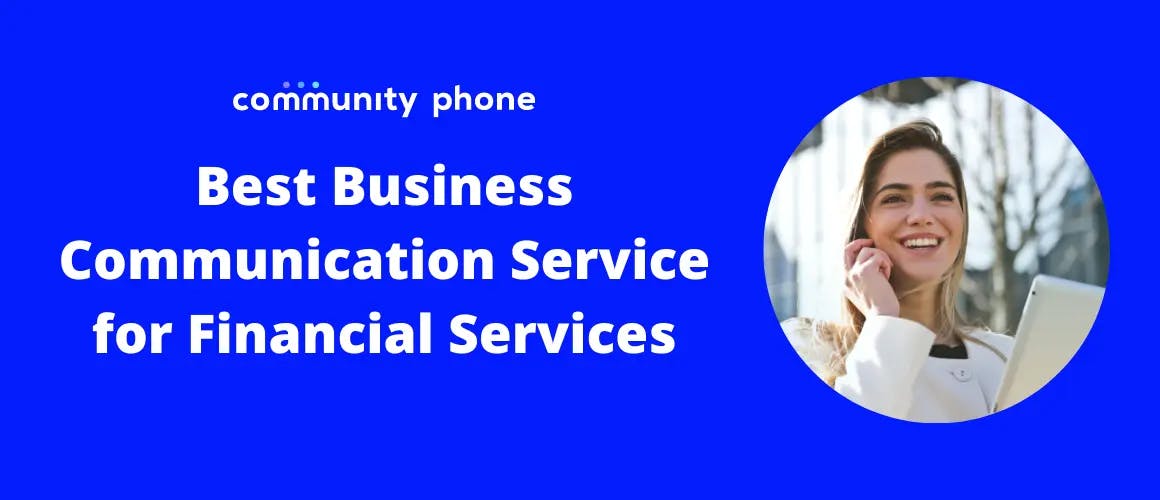 Best Business Communication Service for Financial Services