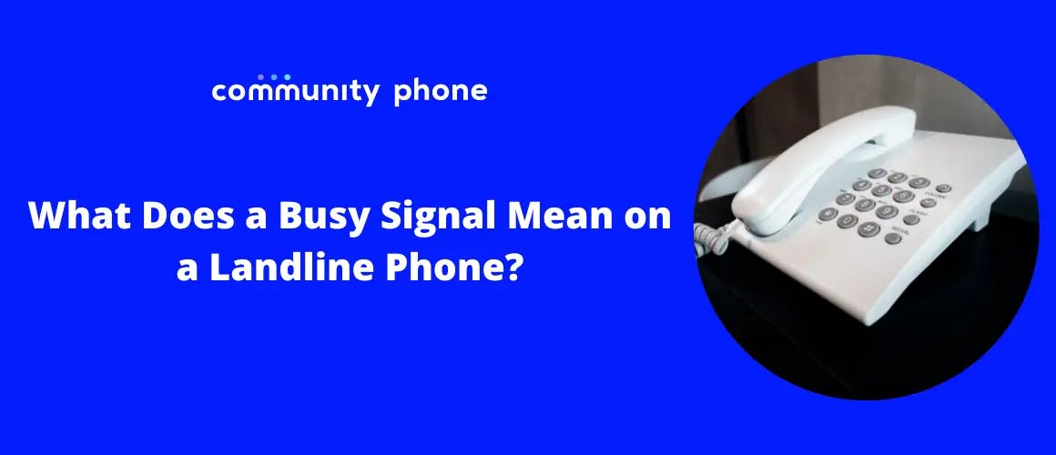 What Does a Busy Signal Mean on a Landline Phone?