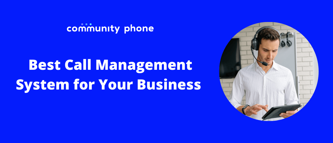 Best Call Management System for Your Business