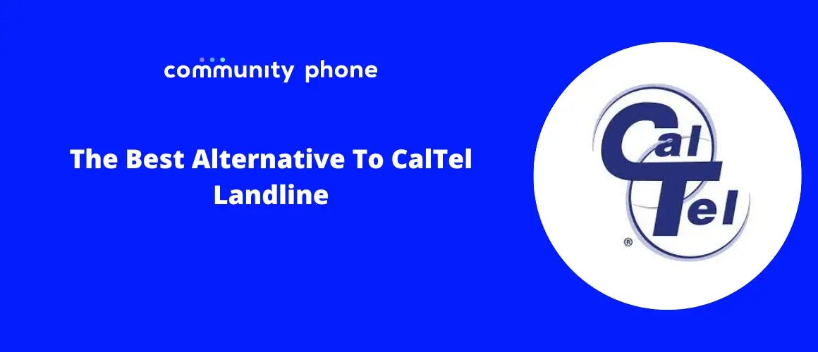 The Best Alternative To CalTel Landline