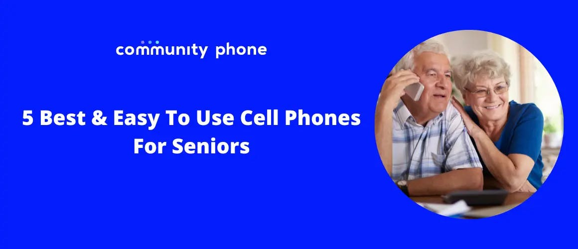 5 Best & Easy To Use Cell Phones For Seniors