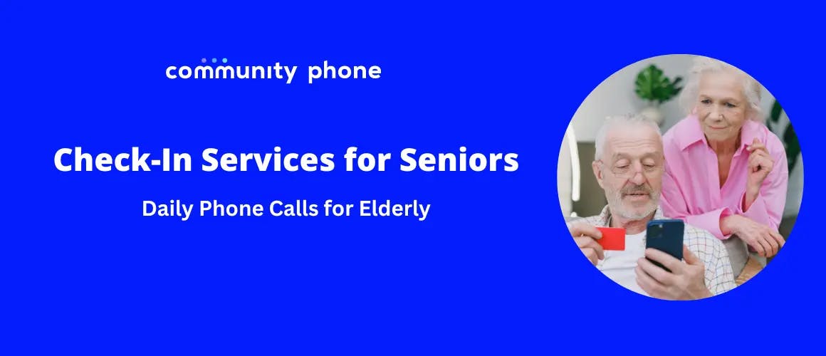 Check-In Services for Seniors: Daily Phone Calls for Elderly