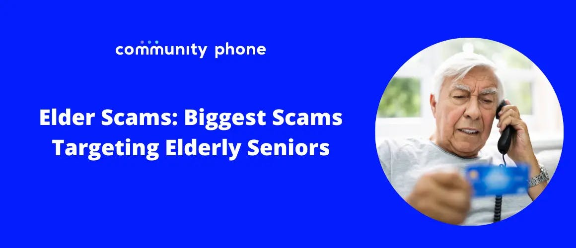 Elder Scams: 9 Biggest Scams Targeting Elderly Seniors