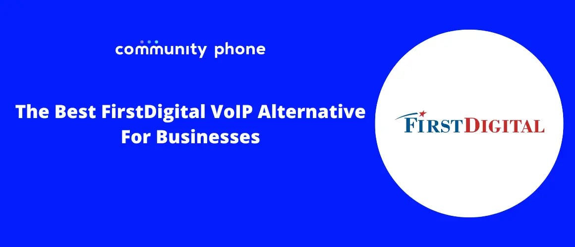 The Best FirstDigital VoIP Alternative For Businesses