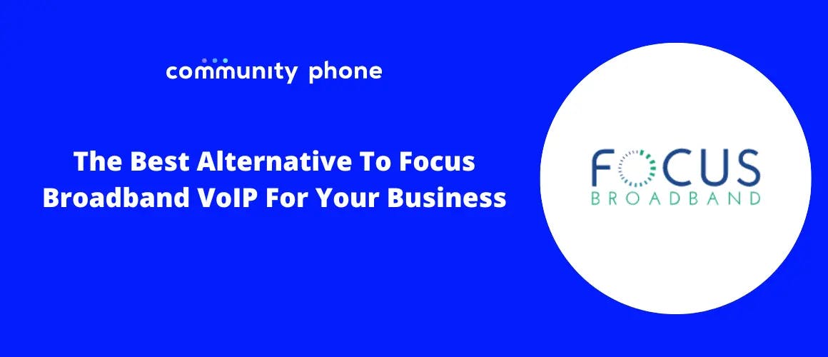 The Best Alternative To Focus Broadband VoIP For Your Business