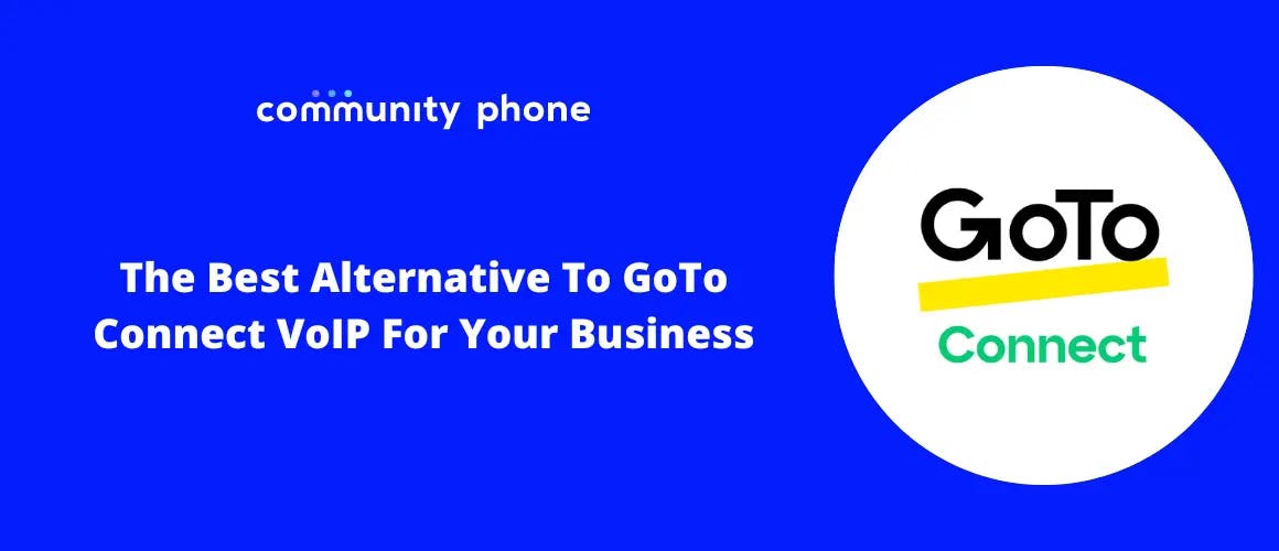 The Best Alternative To GoTo Connect VoIP For Your Business