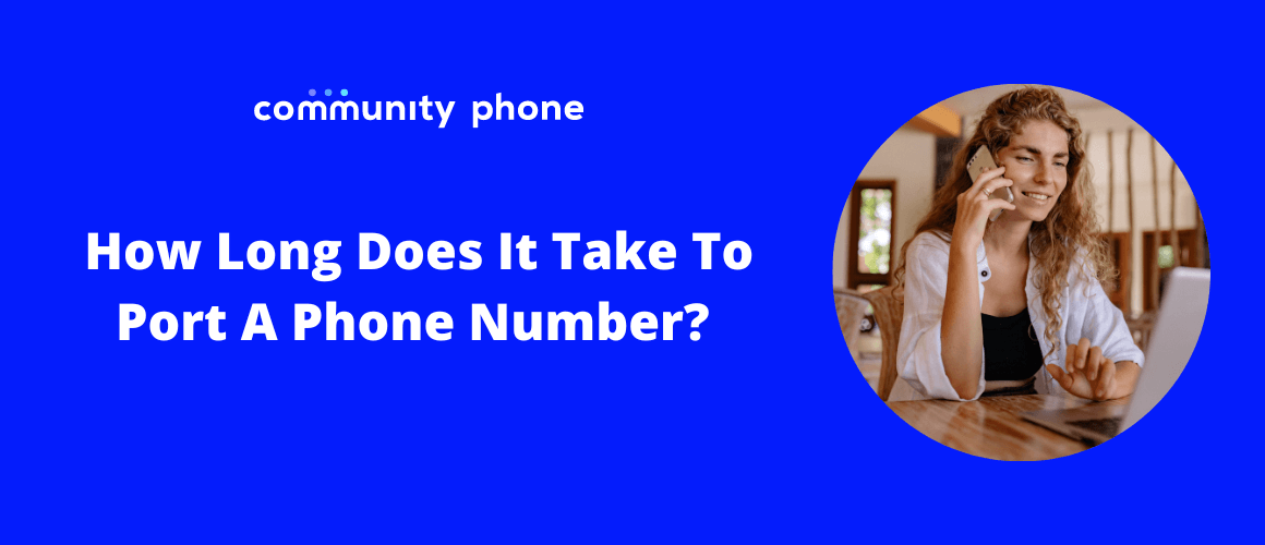 How Long Does It Take To Port A Phone Number?