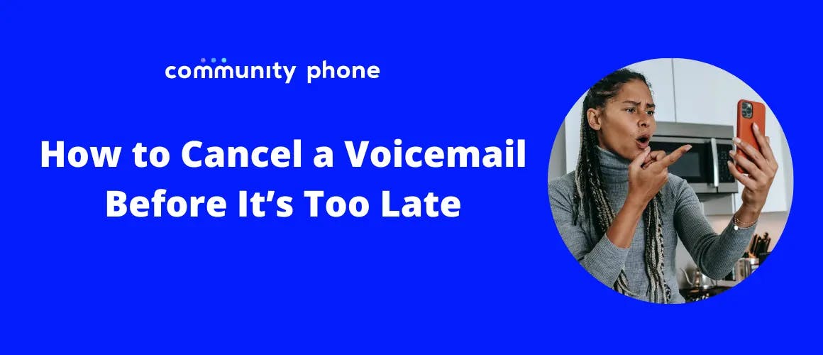 How to Cancel A Voicemail Before It’s Too Late