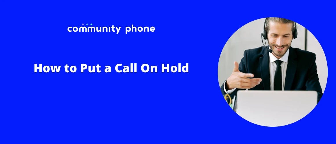 How To Put A Call On Hold (Landline, Office Phone and Cell Guide)
