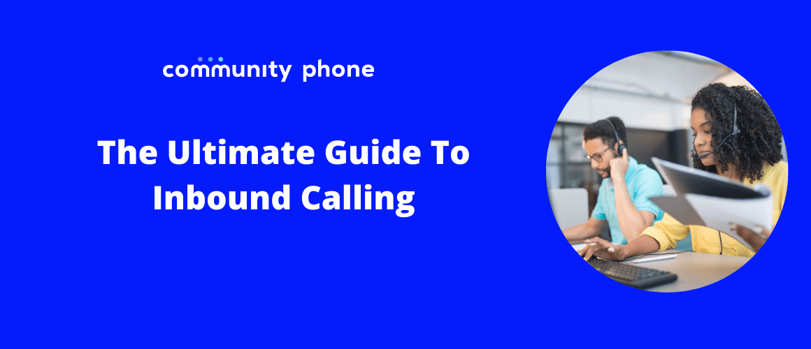 The Ultimate Guide To Inbound Calling for 2023