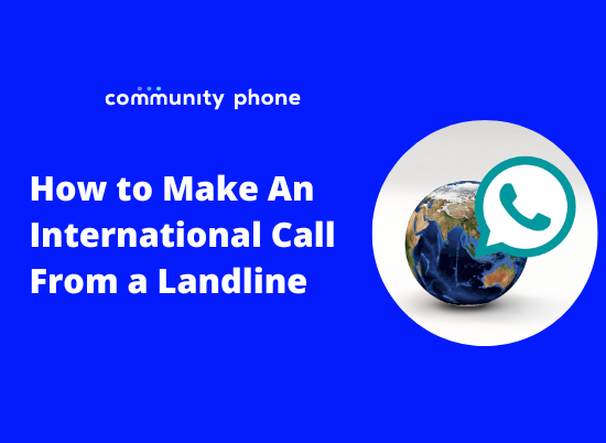 How to Make An International Call From a Landline