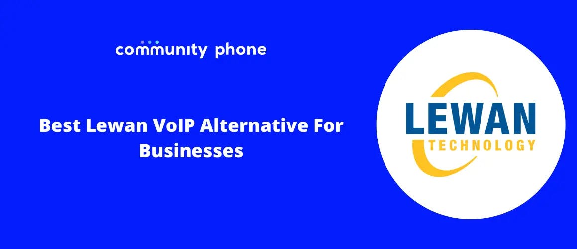 Best Lewan VoIP Alternative For Businesses