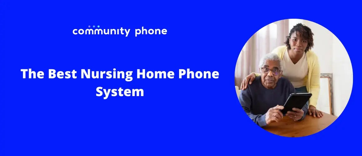 The Best Nursing Home Phone System 
