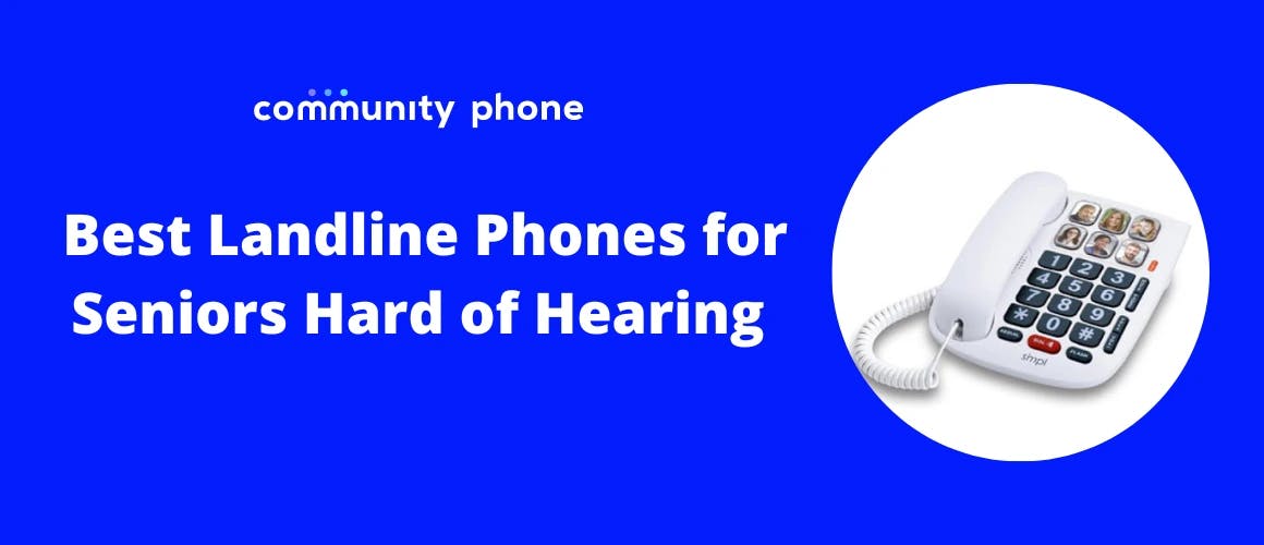 8 Best Landline Phones for Seniors Hard of Hearing 