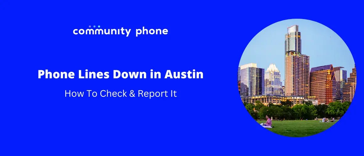 Phone Lines Down in Austin, TX: How To Check & Report It