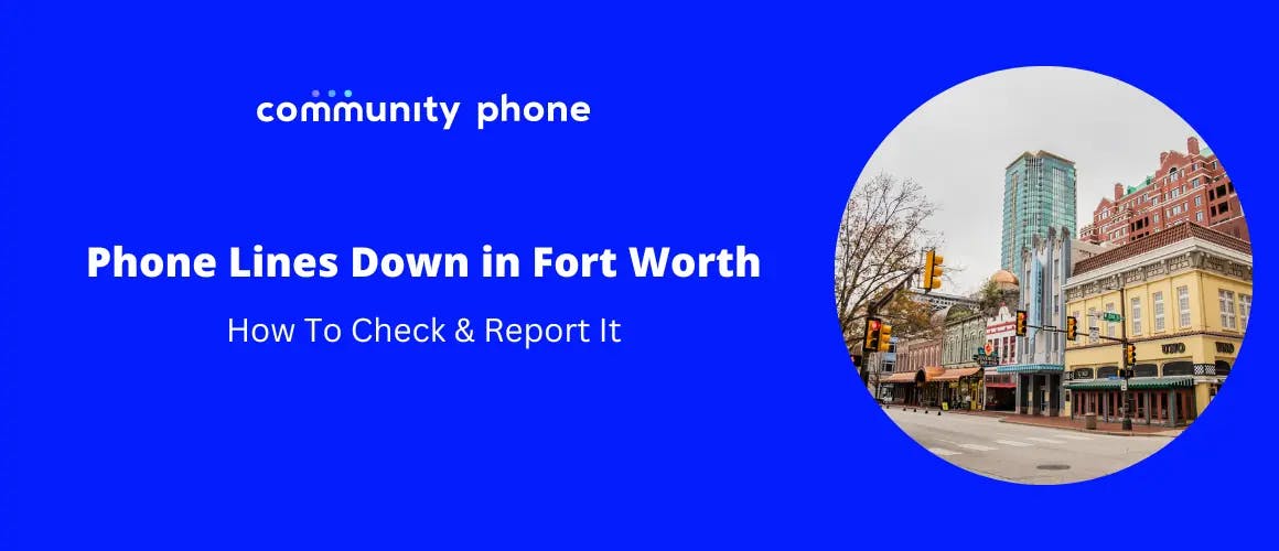 Phone Lines Down in Fort Worth, TX: How To Check & Report It