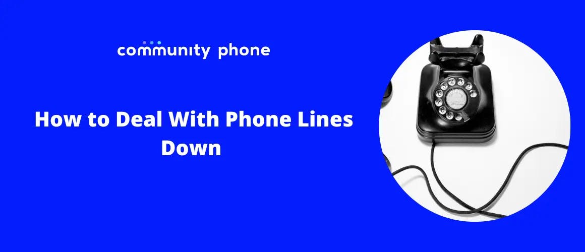 How To Deal With Phone Lines Down in Your Area