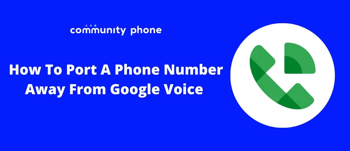 How To Port A Phone Number Away From Google Voice