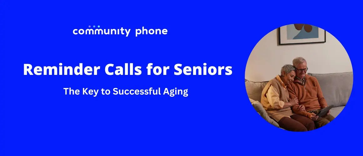 Reminder Calls for Seniors: The Key to Successful Aging