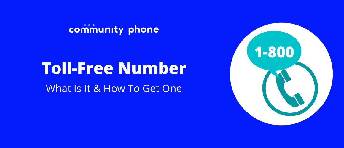 Toll-Free Number: What Is It & How To Get One