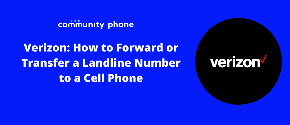 Verizon: How to Forward or Transfer a Landline Number to a Cell Phone