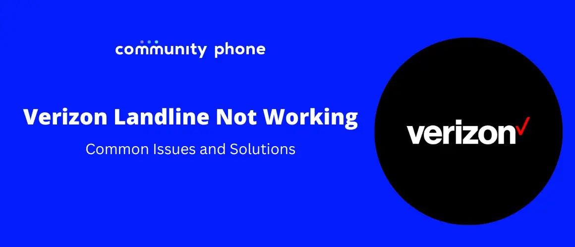 Verizon Landline Not Working: 4 Common Issues and Solutions