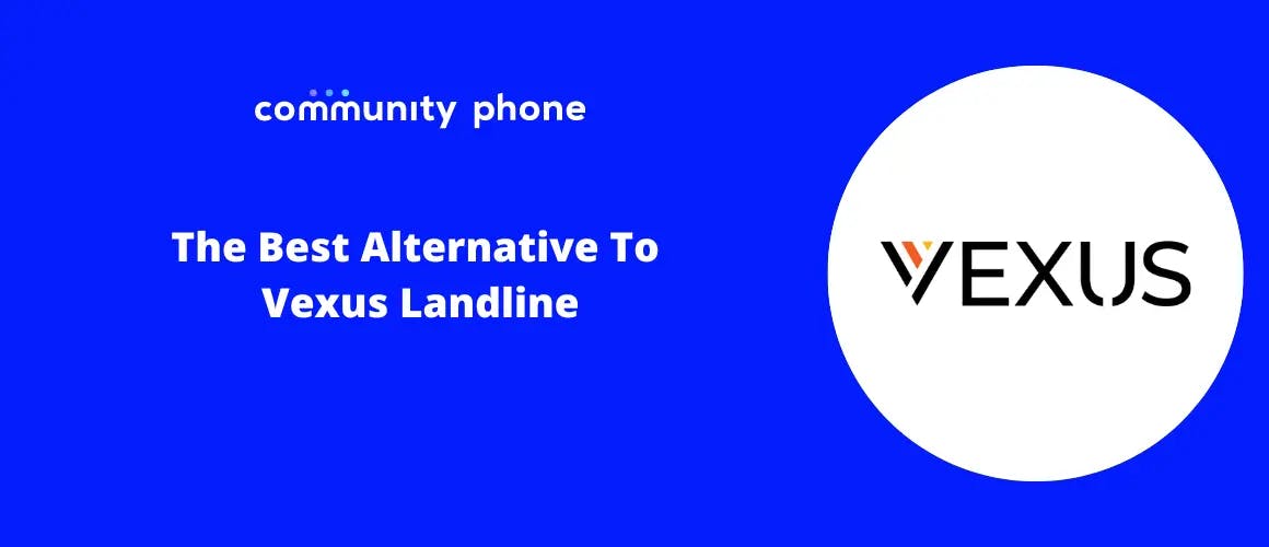 The Best Alternative To Vexus Landline