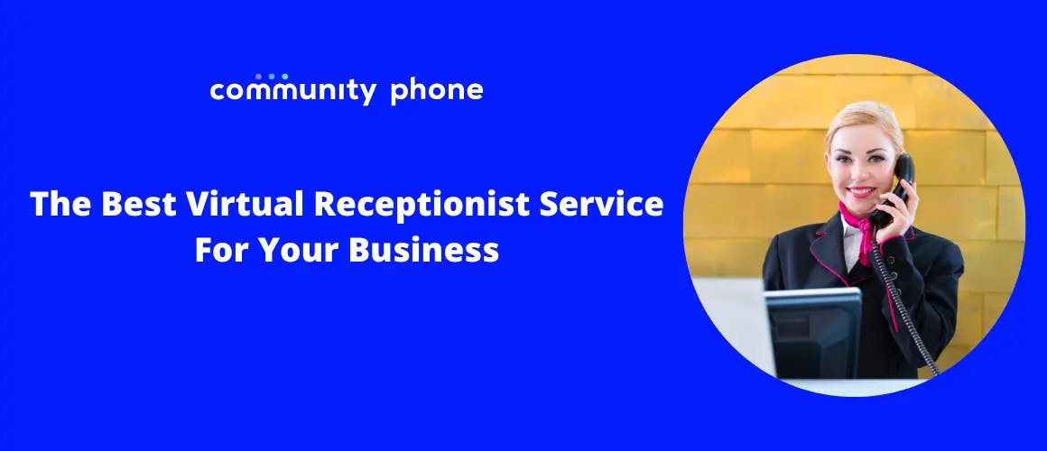 The Best Virtual Receptionist Service For Your Business