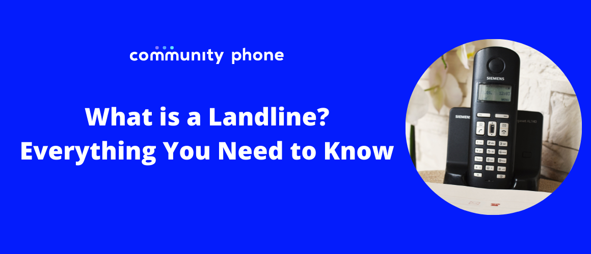 What is a Landline? [Definition, Benefits & Best Landline Service]