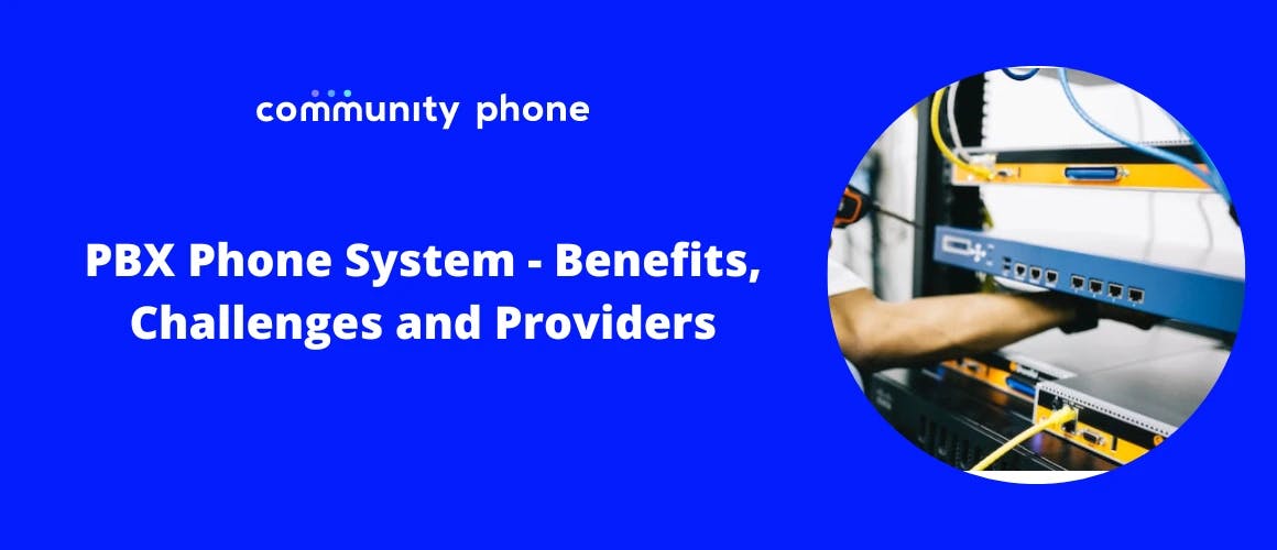 What is a PBX Phone System? Benefits, Challenges & Providers