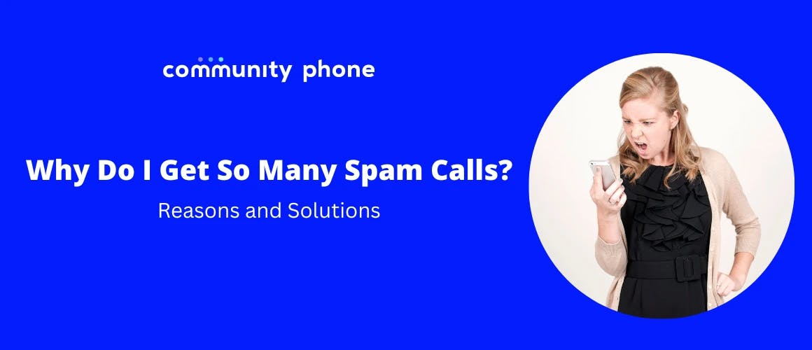 Why Do I Get So Many Spam Calls? 3 Reasons and Solutions