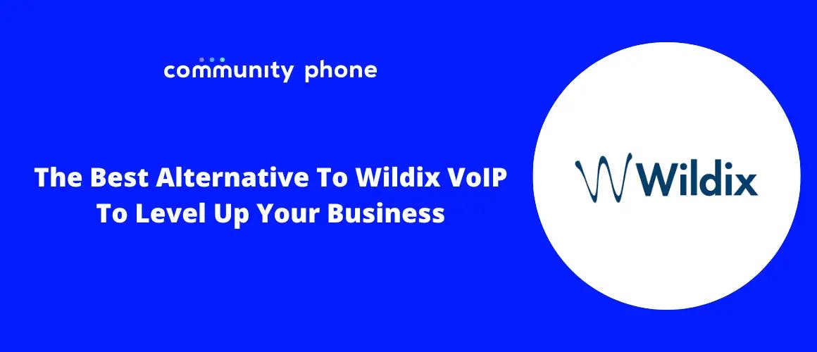The Best Alternative To Wildix VoIP To Level Up Your Business