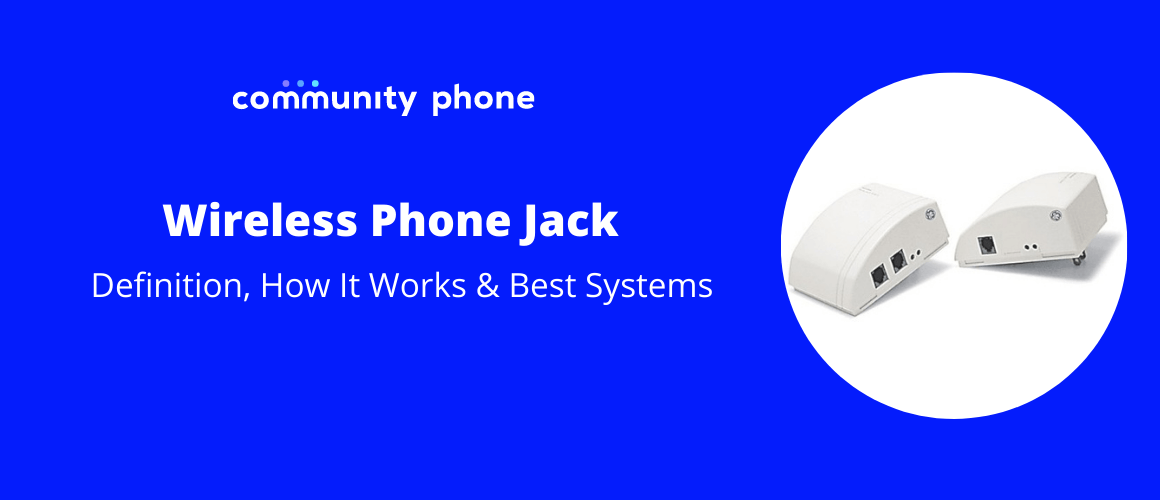 Wireless Phone Jack: [Definition, How It Works & Best Systems]