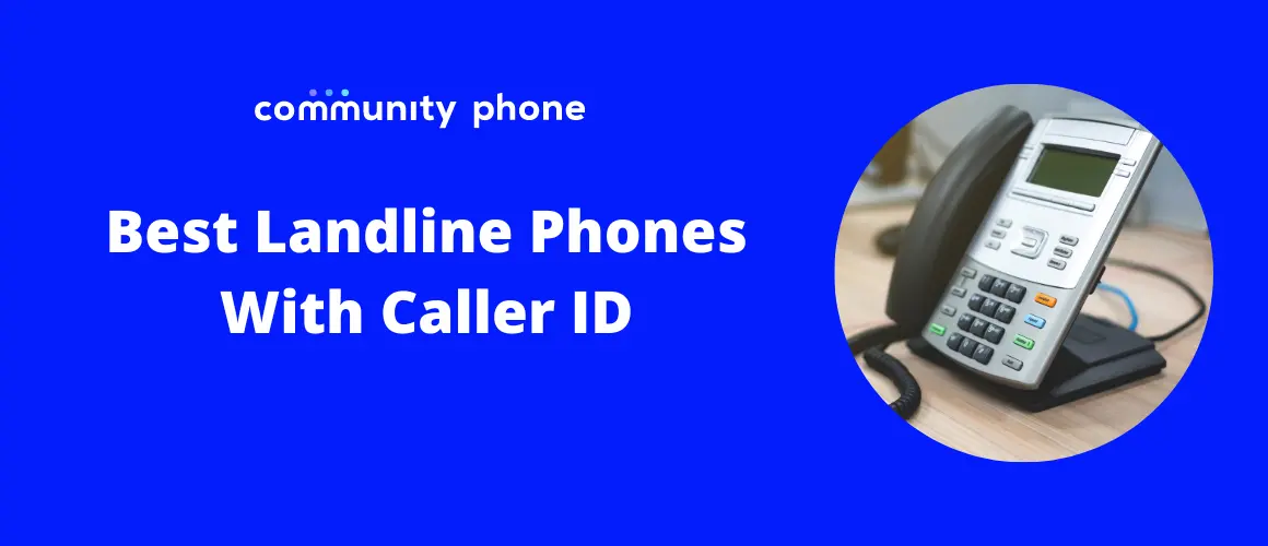 Community Phone Sign In 10 Best Landline Phones with Caller ID | Community Phone