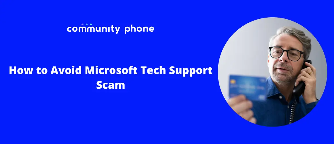 How to Avoid Microsoft Tech Support Scam | Community Phone