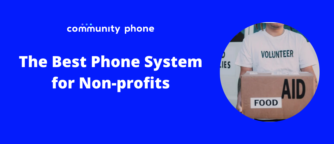 Community Phone Sign In The Top Phone System for Non-Profit Organizations | Community Phone