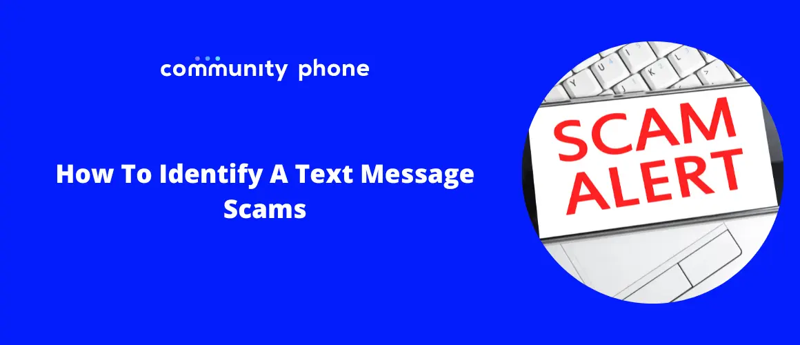 How to Identify Text Message Scams | Community Phone